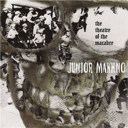 Junior Makhno - The Theatre Of The Macabre